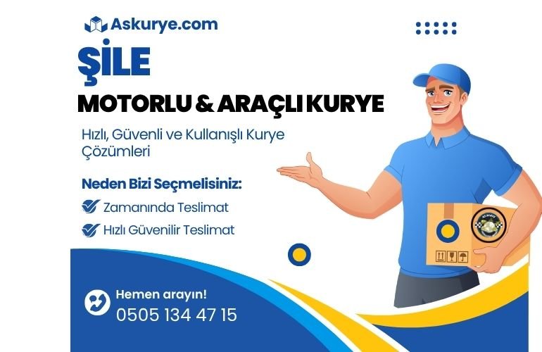 Şile Motorlu ve Araçlı Kurye
